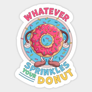 Whatever Sprinkles Your Donuts Funny doughnut Lover Sticker